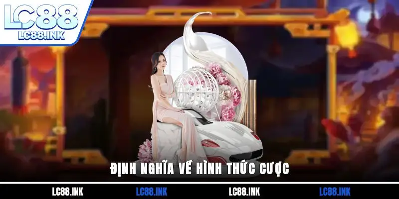 Một Vài Cách Bắt Lô Kép Mở Ra Cơ Hội Thắng Cho Người Chơi 2 Định nghĩa về hình thức cược