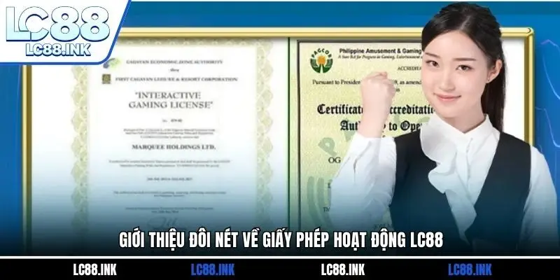 Giới thiệu đôi nét về giấy phép hoạt động LC88